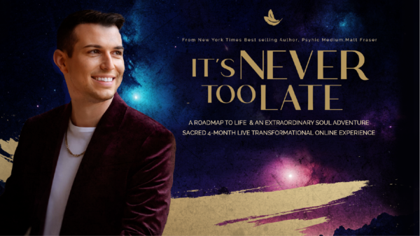 A person in a dark jacket stands on the left. Text reads: "IT'S NEVER TOO LATE: A Roadmap to Life & Transformational Online Experience." Background features a starry sky with bright spots.
